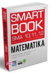Smart Book SMA 10, 11,12 Ringkasan teori, Bank Soal & Pembahasan Matematika