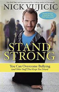 Stand Strong : you can Overcome Bullying
