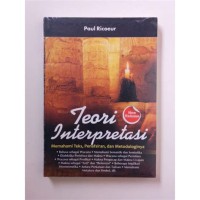 Teori Interprestasi : Memahami Teks, Penafsiran , dan Metodologinya