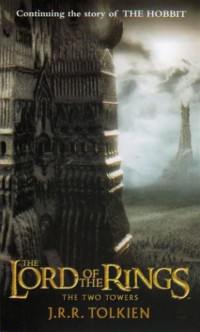 The Lord Of The Rings the two Tower : Dua Menara