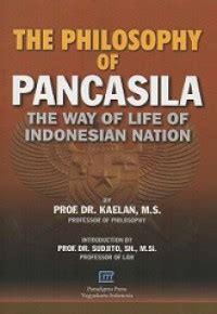 The Philosopy Of Pancasila the Way Of life Of Indonesia Nation