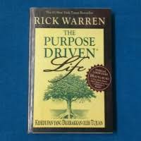 The Purpose Drive Life : Hidup yang di gerakan oleh tujuan