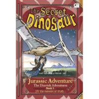 The Secret Dinosaur Book 3 : Jurassic Adventure