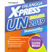 ERLANGGA XPRESS UN SMA/MA 2019 Matematika Program IPS