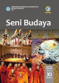 Seni Budaya kelas XI Semester 1 edisi revisi 2017