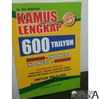 Kamus Lengkap 600 Triliyun Inggris - Indonesia , Indonesia _ Inggris Di lengkapi dengan Cara Baca, Tenses , Reguler Verbs, Inrregular Verb, Picture Dictionary Untuk Pelajar