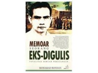 Memoar seorang Eeks - Digulis totalitas sebuah perjuangan