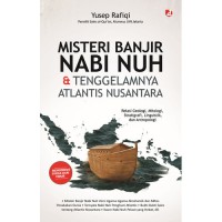 Misteri Banjir Nabi Nuh & Tenggelamnya Atlantis Nusantara