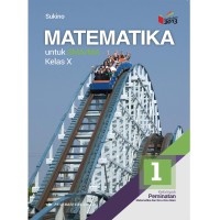 Matematika untuk SMA/MA Kelas X Kelompok Peminatan