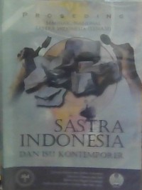 Proseding Seminar Nasional Sastra Indonesia (Senasi) Sastra Indonesia dan Isu Kontemporer