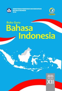 Buku Guru Bahasa Indonesia SMA/MA/SMK/MAK Kelas XII