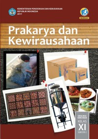 Buku Guru Prakarya Kewirausahaan SMA/MA/SMK/MAK XI semester 2 : edisi revisi 2017