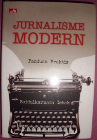 Jurnalisme Modern ; Panduan Praktis