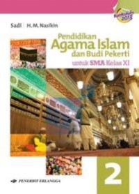 Pendidikan Agama Islam dan Budi Pekerti  untuk SMA  kelas XI  2 kurikulum 2013