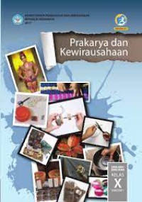 Prakarya dan Kewirausahaan SMA /Ma/SMK/MAK Kelas X Semester 1 edisi Revisi 2017