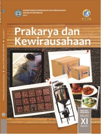 Prakarya dan Kewirausahaan SMA/MA/SMK/MAK Kelas XI Semester 1 Edisi Revisi 2017