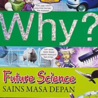 Why ? Future science : Sains Masa Depan