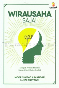 Wirausaha Saja! Menjadi Pribadi Mandiri Dimulai Dari Usaha Sendiri