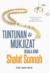 Tuntunan & Mukjizat Segala Jenis Shalat Sunnah