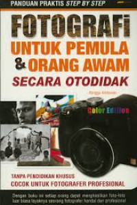 Image of Fotografi : Untuk Pemula & Orang Awam Secara Otodidak
