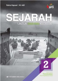 Sejarah untuk SMA/MA Kelas XI Kelompok Peminatan Ilmu Pengetahuan Sosial